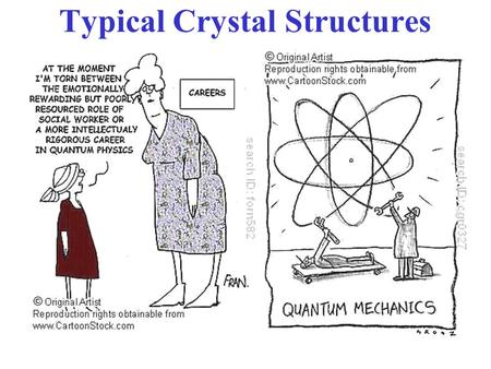 Typical Crystal Structures
