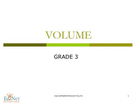 VOLUME GRADE 3. Hello, How are you doing? Today, we are going to start a new lesson on Volume.
