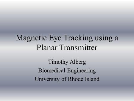 Magnetic Eye Tracking using a Planar Transmitter