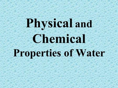 Physical and Chemical Properties of Water. Do Now! List the various ways that water is used. Using prior knowledge, predict the % of typical water usage.