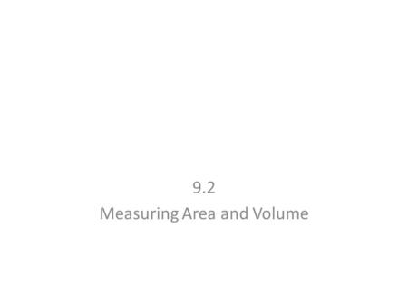 9.2 Measuring Area and Volume