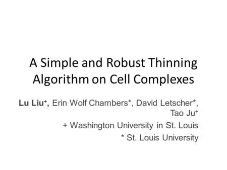 A Simple and Robust Thinning Algorithm on Cell Complexes