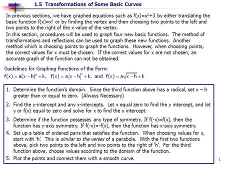 1.5 Transformations of Some Basic Curves 1 In previous sections, we have graphed equations such as f(x)=x 2 +3 by either translating the basic function.