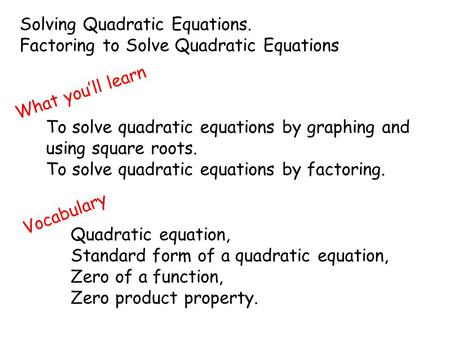 Solving Quadratic Equations.