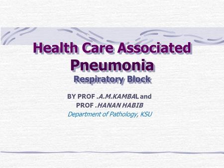 Health Care Associated Pneumonia Respiratory Block
