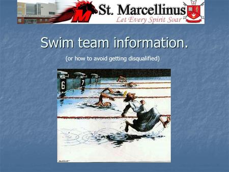 Swim team information. (or how to avoid getting disqualified)