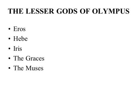 THE LESSER GODS OF OLYMPUS