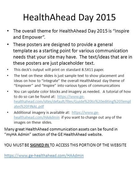 HealthAhead Day 2015 The overall theme for HealthAhead Day 2015 is “Inspire and Empower”. These posters are designed to provide a general template as a.