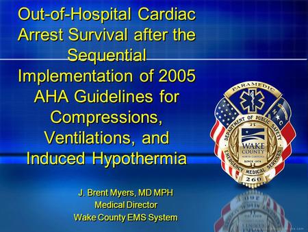 Out-of-Hospital Cardiac Arrest Survival after the Sequential Implementation of 2005 AHA Guidelines for Compressions, Ventilations, and Induced Hypothermia.