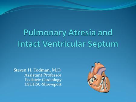 Pulmonary Atresia and Intact Ventricular Septum