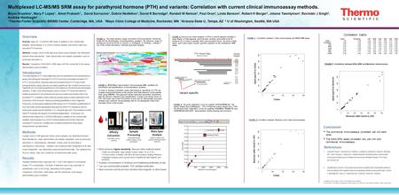 TSQ Vantage Multiplexed LC-MS/MS SRM assay for parathyroid hormone (PTH) and variants: Correlation with current clinical immunoassay methods. Bryan Krastins.
