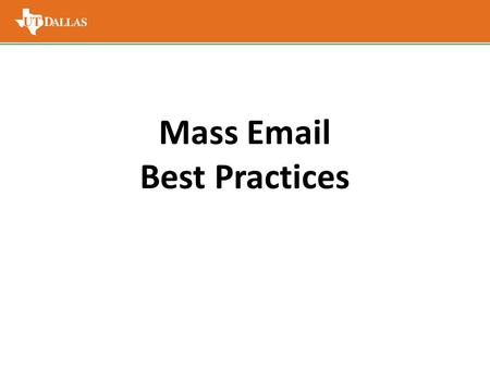 Mass Email Best Practices. Includes: Invitations.