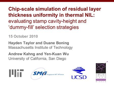 Chip-scale simulation of residual layer thickness uniformity in thermal NIL: evaluating stamp cavity-height and ‘dummy-fill’ selection strategies 15 October.