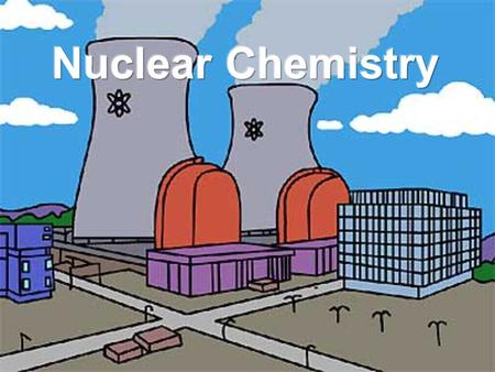 Nuclear Chemistry.