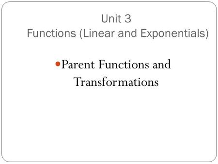 Unit 3 Functions (Linear and Exponentials)