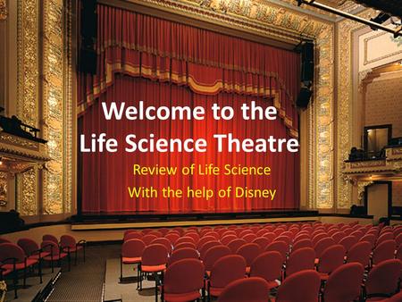 Welcome to the Life Science Theatre Review of Life Science With the help of Disney.