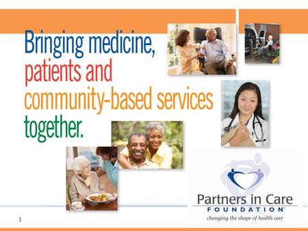 Bringing medicine, patients, and community-based services together 1.