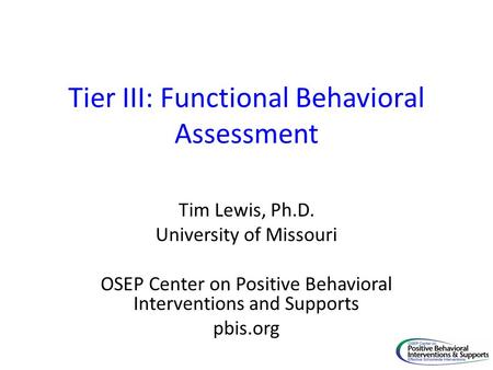 Tier III: Functional Behavioral Assessment