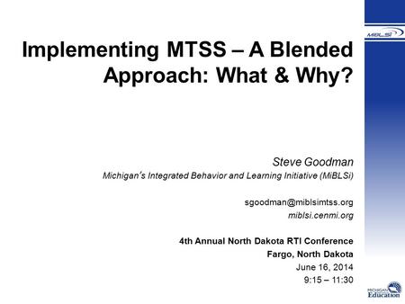 Implementing MTSS – A Blended Approach: What & Why?