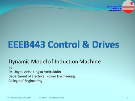 EEEB443 Control & Drives Dynamic Model of Induction Machine By