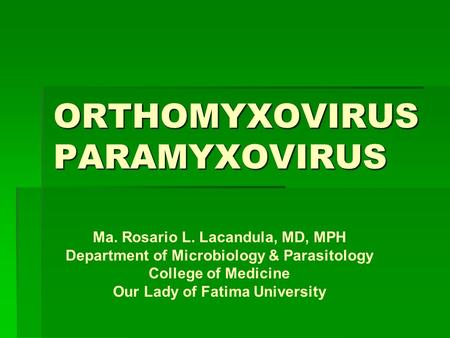ORTHOMYXOVIRUS PARAMYXOVIRUS