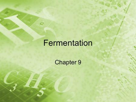 Fermentation Chapter 9. What you need to know! The difference between fermentation and cellular respiration.