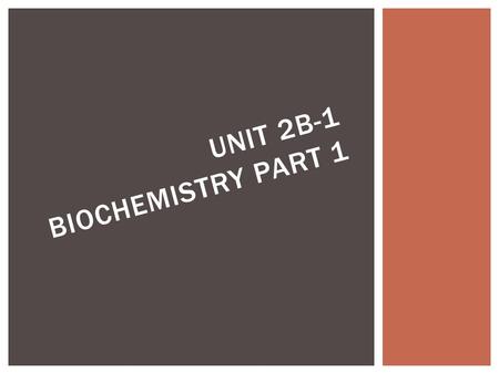 UNIT 2B-1 BIOCHEMISTRY PART 1.  The study of compounds that contain bonds between carbon atoms.  Inorganic chemistry- the study of all other compounds.