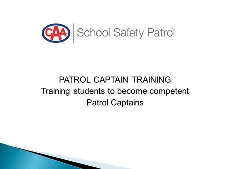 PATROL CAPTAIN TRAINING Training students to become competent Patrol Captains.