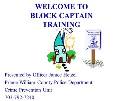 WELCOME TO BLOCK CAPTAIN TRAINING