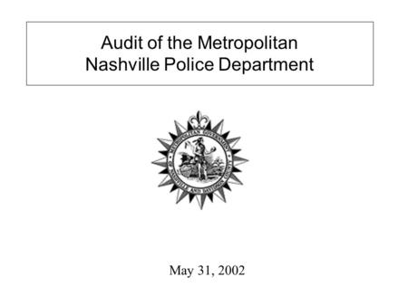May 31, 2002 Audit of the Metropolitan Nashville Police Department.