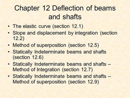 Chapter 12 Deflection of beams and shafts