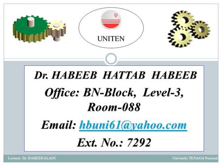 Dr. HABEEB HATTAB HABEEB Office: BN-Block, Level-3, Room-088