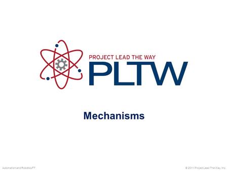 Mechanisms Mechanisms PLTW Gateway