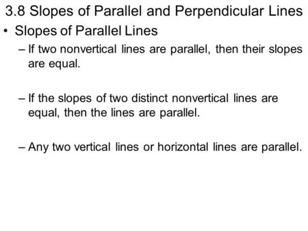 3.8 Slopes of Parallel and Perpendicular Lines