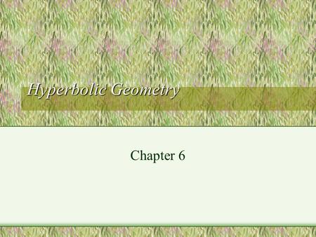 Chapter 6 Hyperbolic Geometry. THE Quadrilateral!