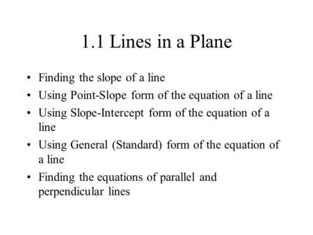1.1 Lines in a Plane Finding the slope of a line