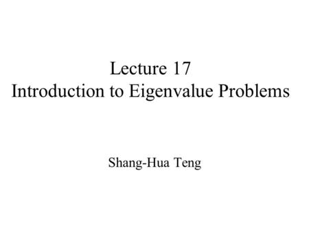 Lecture 17 Introduction to Eigenvalue Problems
