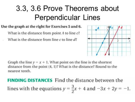 3.3, 3.6 Prove Theorems about Perpendicular Lines.