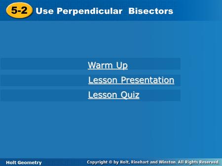 5-2 Use Perpendicular Bisectors Warm Up Lesson Presentation