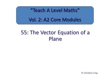 55: The Vector Equation of a Plane