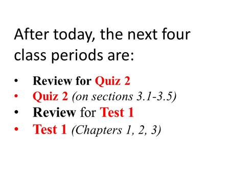 After today, the next four class periods are: