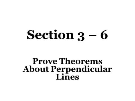 Prove Theorems About Perpendicular Lines