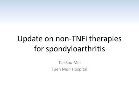 Update on non-TNFi therapies for spondyloarthritis