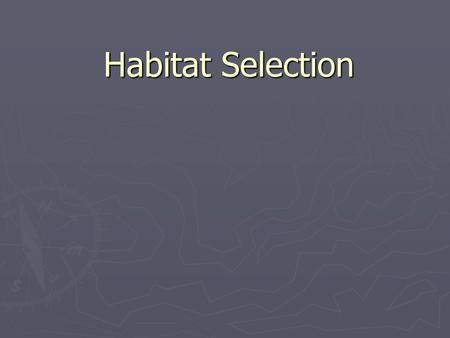 Habitat Selection.
