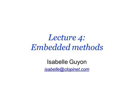 Lecture 4: Embedded methods