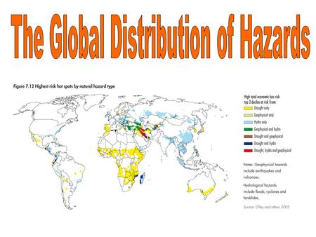 Typically, where in the world do natural hazards occur?