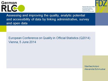 Assessing and improving the quality, analytic potential and accessibility of data by linking administrative, survey and open data European Conference on.