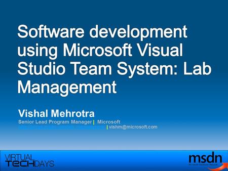 Vishal Mehrotra Senior Lead Program Manager | Microsoft  |