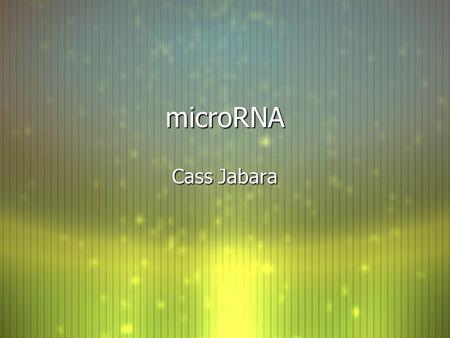 MicroRNA Cass Jabara.