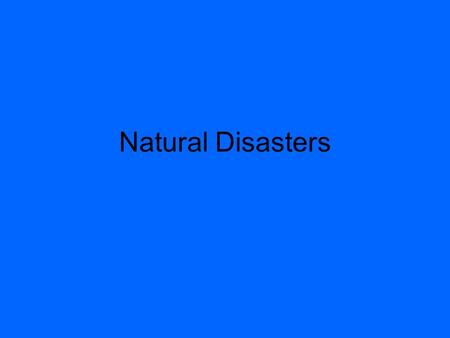 Natural Disasters. Hurricanes are powerful storms that form over the ocean and have winds greater than 75 mph Climate conditions make them very common.